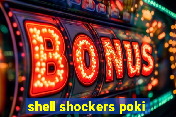 shell shockers poki